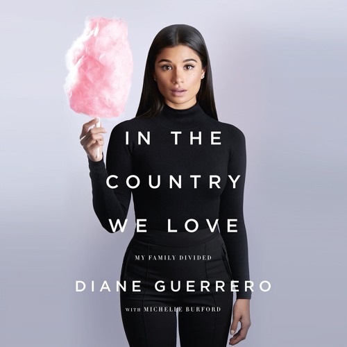 in the country we love by diane guerrero