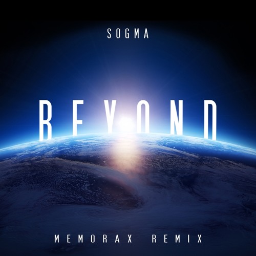 Sogma - Beyond (Memorax Remix) I Free Download I