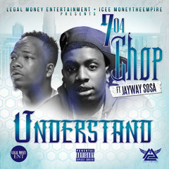 Chop Feat. JayWay Sosa - Understand