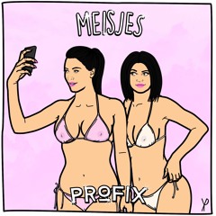 Profix - Meisjes Ft Sho