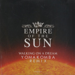 Empire Of The Sun - Walking On A Dream (Yomakomba Remix)
