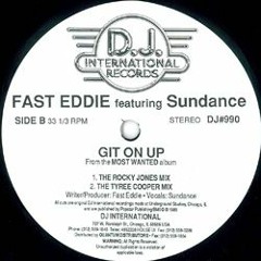 Fast Eddie Feat.Sundance-Git On Up (The Rocky Jones Mix)