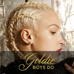 Goldie - Boys Do
