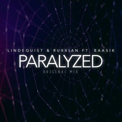 Lindequist & RUXX ft. Baasik - Paralyzed (Original Mix)