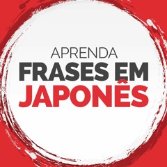 #007 Frases Em Japonês - Verbos no Negativo