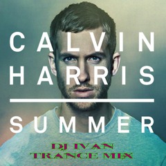 dj ivan feat calvin harris  Summer Trance Mix