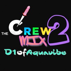 D1OfAquavibe - The Crew Mix 2 (Instrumental)