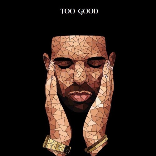 Drake Rihanna Too Good Remix