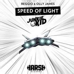 REGGIO & Olly James - Speed Of Light (Junkie Kid Remix)