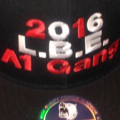 A1 GANG & LBE THEME SONG