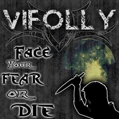 ViFolly - Face Your Fear Or Die - Andreh Mattos Mix & Master 2016
