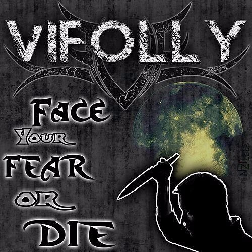 ViFolly - Face Your Fear Or Die - Andreh Mattos Mix & Master 2016