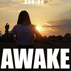 Awake - DARIIOO (Free Download!!!)