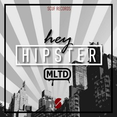 MLTD - Hey Hipster (Remix)