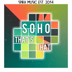 Soho - That's That [Free Download]