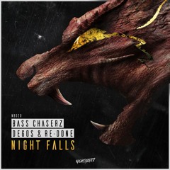 Bass Chaserz & Degos & Re - Done - Nightfalls