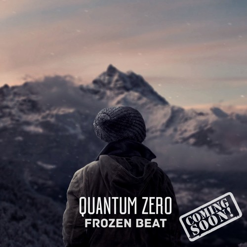Quantum Zero - Frozen Beat [Out Now!]