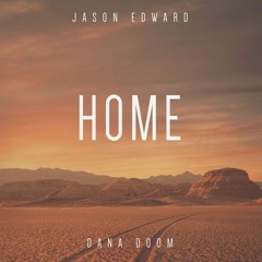 Jason Edward - Home (feat. Dana Doom)