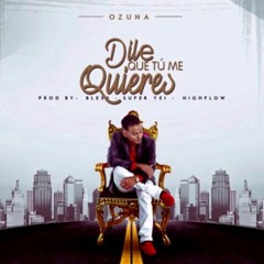 Ozuna - Dile Que Tu Me Quieres[1]