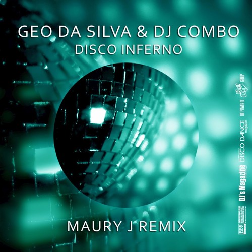 Geo Da Silva & Dj Combo - Disco Inferno (Maury J remix)