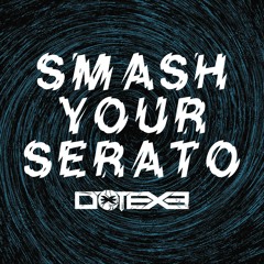 Smash Your Serato