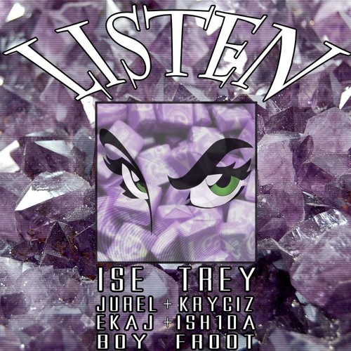 LISTEN /w Jurel, The Deity, Kryciz, nAvvvi, Ekaj DaVerbal Miraje, Ish1da & Boy Froot