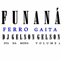FUNANÁ FERRO GAITA [VOLUME 2] Só Pa Sabi by DJ GELSON GELSON