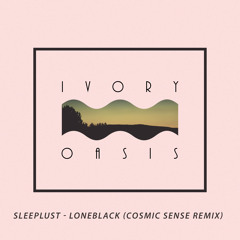 SLEEPLUST - Lone Black (Cosmic Sense Remix)