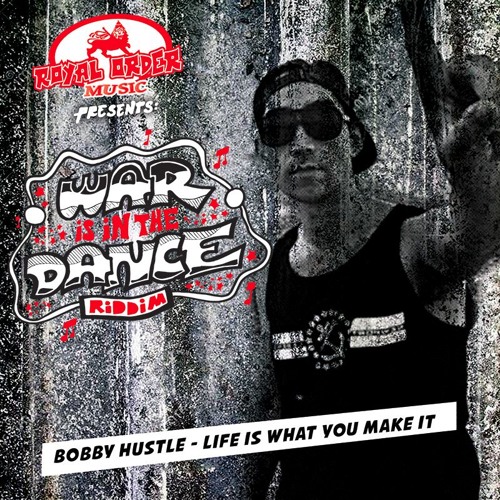 Bobby Hustle - Life Is What You Make It