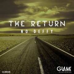 No Deffy - The Return (Original Mix) [GUM Records]