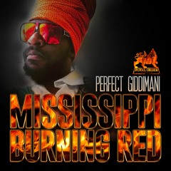 Perfect Giddimani - Mississippi Burning Red