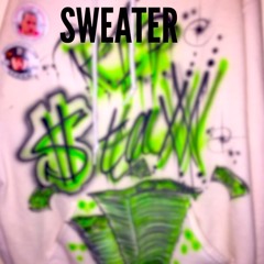 Whitey- Sweater (Prod. By TrellGotWings)