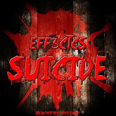 [BlackFire Release] EFF3CTS - Suicide