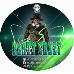 PARTY CRAZY - Dj Alexander Pibe Live Set !!