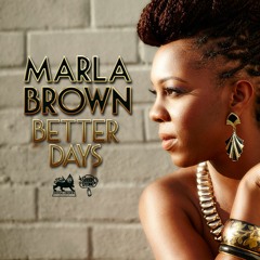 Marla Brown - Better Days