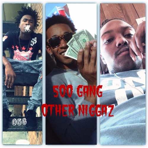 500 Gang- Other Niggahs