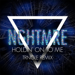 NGHTMRE - Holdin' On To Me (TRNGLE WAVE remix)