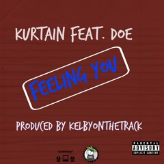 Kurtain -Feeling You (Feat. Doe) Produced By KelbyOnTheTrack