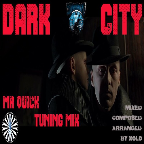 Dark City (Mr Quick's Tuning Mix)