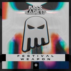 NERD RAGE & SLUGGO - Festival Weapon - BASS CADETS 01 [FREE DOWNLOAD]