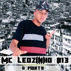 MC LEOZINHO B13 - - COMPREI UM MEIOTA - - ( DJ JHOON & DJ MK DO ESQUENTA ) - -