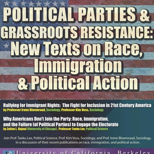 Political Parties & Grassroots Resistance: New Texts on Race, Immigration, & Political Action