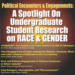 Political Encounters & Engagements: A Spotlight on Undergraduate Student Research Pt. 2