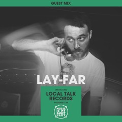 MIMS Guest Mix: LAY-FAR (Moscow, Local Talk Records)
