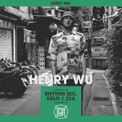MIMS Guest Mix: HENRY WU (22a Music, London)