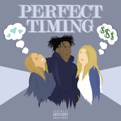 Perfect Timing [Prod. FADEDKYE]