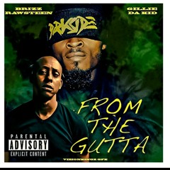 FROM DA GUTTA FT. GILLIE DA KID
