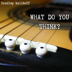 What Do You Think?