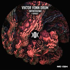 Viktor Vonn Drum - Entheogenic Life   (Lucas Masotta Remix)