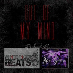 Out Of My Mind (Prod. Wh1te T1ger Beats)